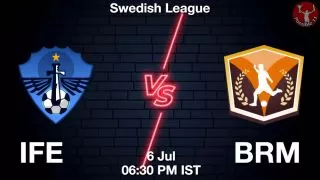 IFE vs BRM Matcch Previews