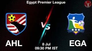 AHL vs EGA Matcch Previews