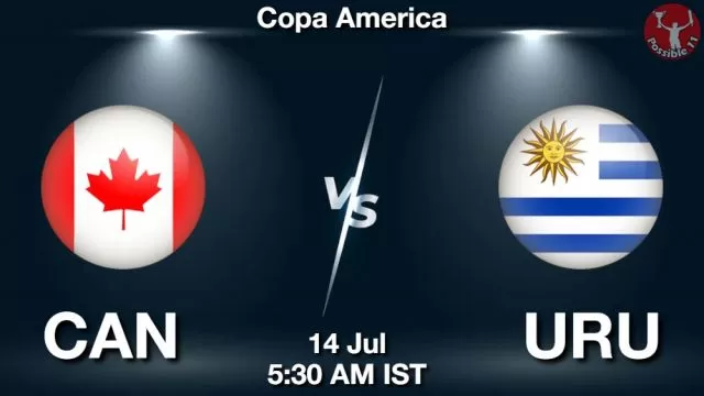CAN vs URU ड्रीम11 भविष्यवाणी, फैंटेसी क्रिकेट टीम - 14 जुलाई 2024