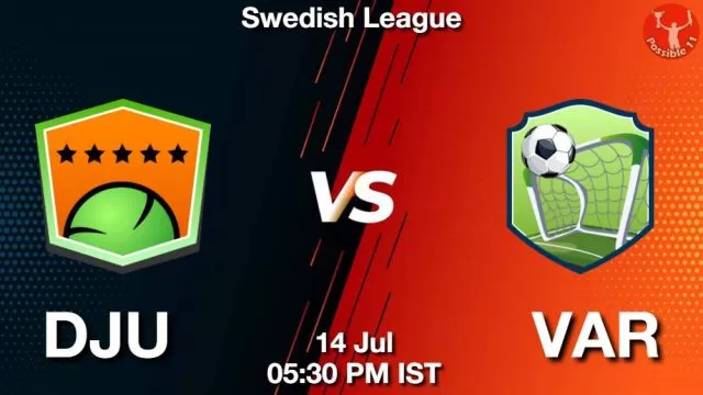DJU vs VAR ड्रीम11 भविष्यवाणी, फैंटेसी क्रिकेट टीम - 14 जुलाई 2024
