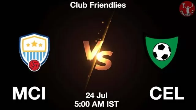MCI vs CEL ड्रीम11 भविष्यवाणी, फैंटेसी क्रिकेट टीम - 24 जुलाई 2024