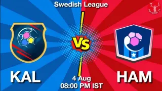KAL vs HAM Matcch Previews