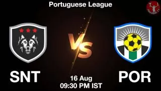 SNT vs POR Matcch Previews