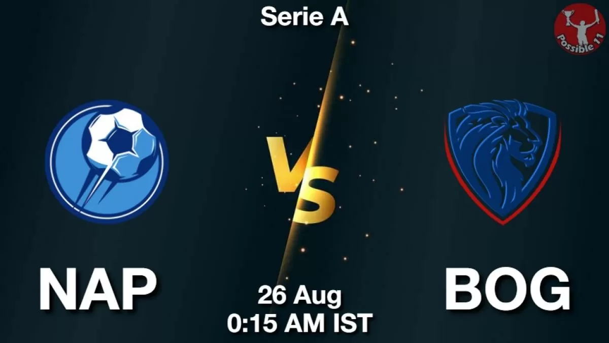 NAP vs BOG Match Preview, Team Analysis, Live - Football - 2024-08-26 ...