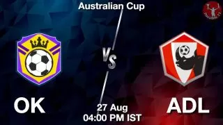 OK vs ADL Matcch Previews