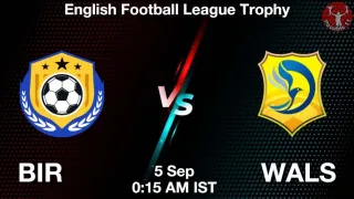 BIR vs WALS Matcch Previews