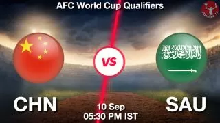 CHN vs SAU Matcch Previews