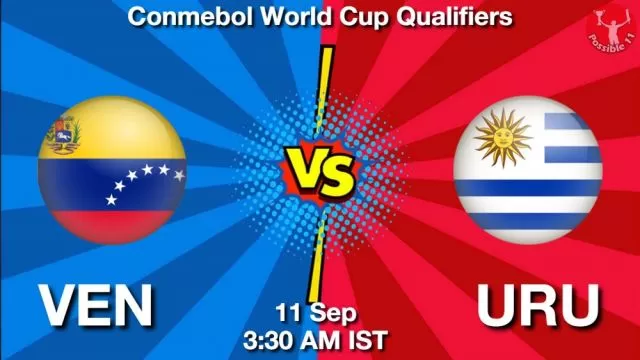 VEN vs URU ड्रीम11 भविष्यवाणी, फैंटेसी क्रिकेट टीम - 11 सितम्बर 2024