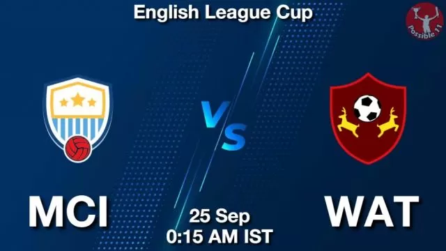 MCI vs WAT ड्रीम11 भविष्यवाणी, फैंटेसी क्रिकेट टीम - 25 सितम्बर 2024