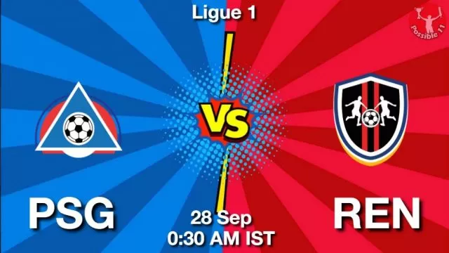 PSG vs REN ड्रीम11 भविष्यवाणी, फैंटेसी क्रिकेट टीम - 28 सितम्बर 2024