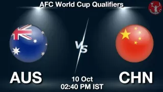 AUS vs CHN Matcch Previews