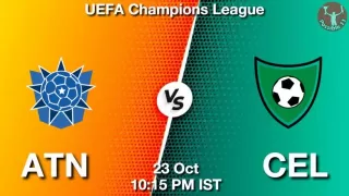 ATN vs CEL Matcch Previews
