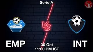 EMP vs INT Matcch Previews