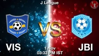 VIS vs JBI Matcch Previews