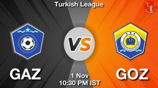 GAZ vs GOZ Matcch Previews