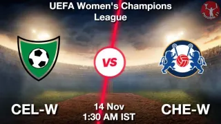 CEL-W vs CHE-W Matcch Previews