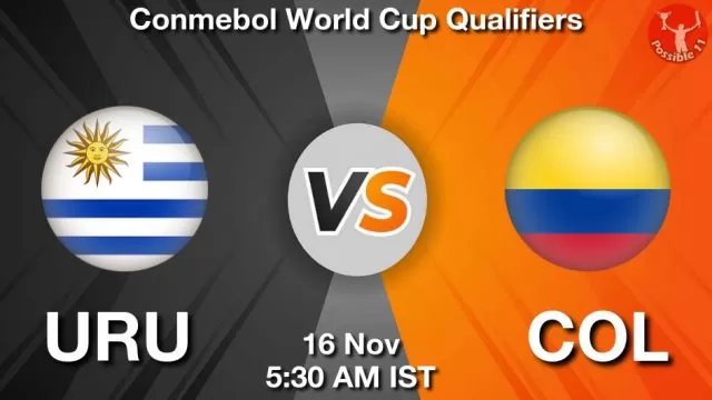 URU vs COL ड्रीम11 भविष्यवाणी, फैंटेसी क्रिकेट टीम - 16 नवंबर 2024