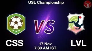 CSS vs LVL Matcch Previews