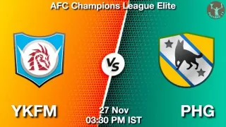 YKFM vs PHG Matcch Previews