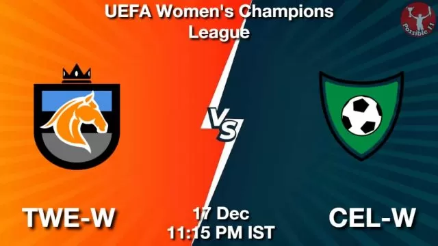 TWE-W vs CEL-W ड्रीम11 भविष्यवाणी, फैंटेसी क्रिकेट टीम - 17 दिसंबर 2024