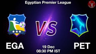 EGA vs PET Matcch Previews