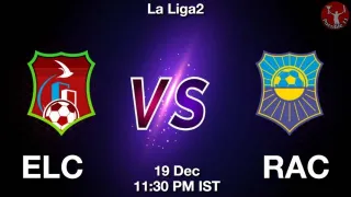 ELC vs RAC Matcch Previews