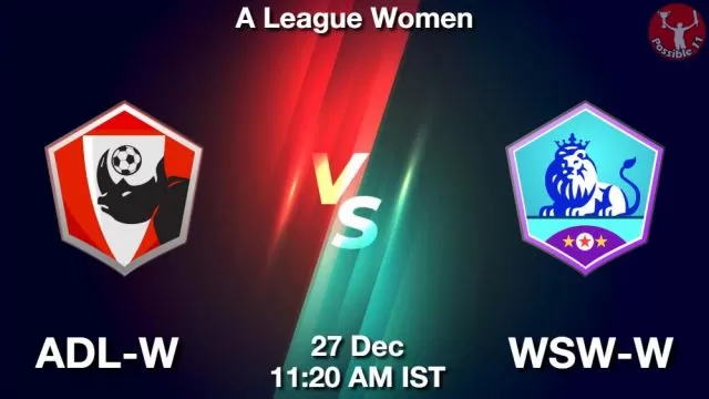 ADL-W vs WSW-W ड्रीम11 भविष्यवाणी, फैंटेसी क्रिकेट टीम - 27 दिसंबर 2024