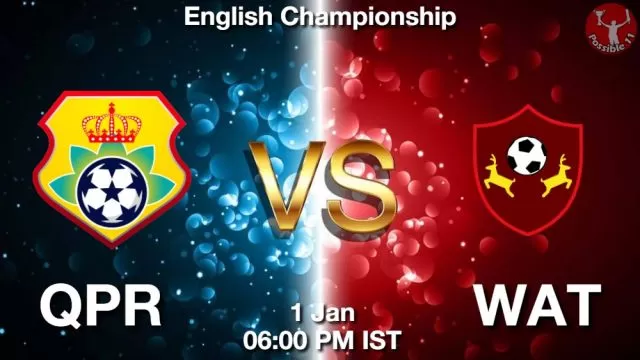 QPR vs WAT ड्रीम11 भविष्यवाणी, फैंटेसी क्रिकेट टीम - 01 जनवरी 2025