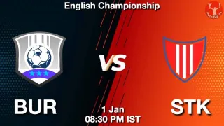 BUR vs STK Matcch Previews
