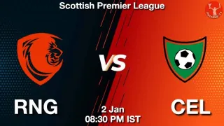 RNG vs CEL Matcch Previews