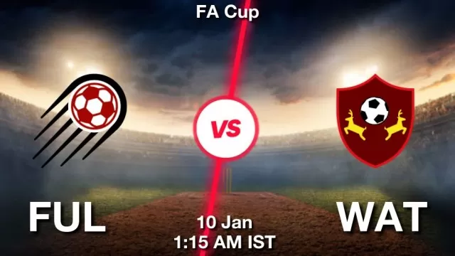 FUL vs WAT ड्रीम11 भविष्यवाणी, फैंटेसी क्रिकेट टीम - 10 जनवरी 2025