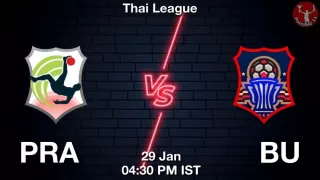 PRA vs BU Matcch Previews