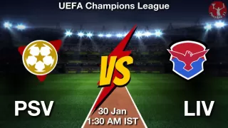 PSV vs LIV Matcch Previews