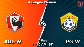 ADL-W vs PG-W Matcch Previews