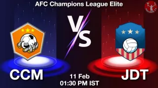 CCM vs JDT Matcch Previews