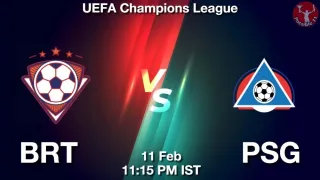 BRT vs PSG Matcch Previews