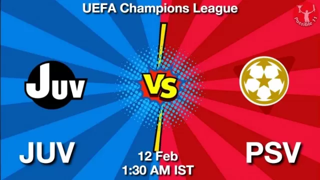 JUV vs PSV ड्रीम11 भविष्यवाणी, फैंटेसी क्रिकेट टीम - 12 फ़रवरी 2025