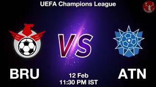 BRU vs ATN Matcch Previews