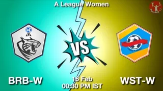 BRB-W vs WST-W Matcch Previews