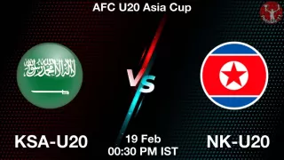 KSA-U20 vs NK-U20 Matcch Previews