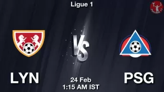 LYN vs PSG Matcch Previews