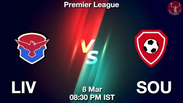 LIV vs SOU ड्रीम11 भविष्यवाणी, फैंटेसी क्रिकेट टीम - 08 मार्च 2025