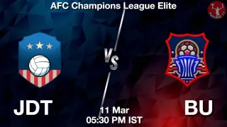 JDT vs BU Matcch Previews