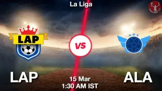 LAP vs ALA Matcch Previews