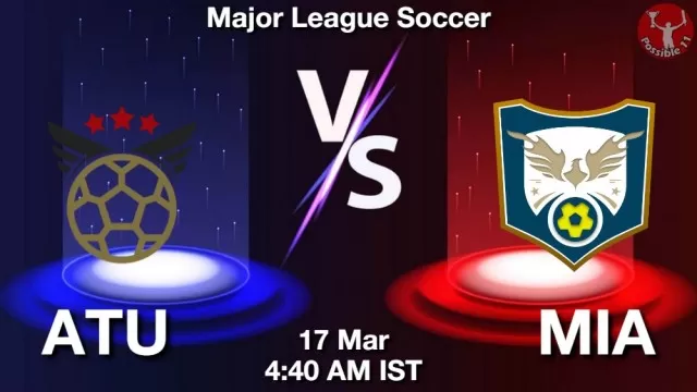ATU vs MIA ड्रीम11 भविष्यवाणी, फैंटेसी क्रिकेट टीम - 17 मार्च 2025