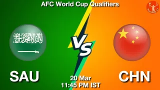 SAU vs CHN Matcch Previews