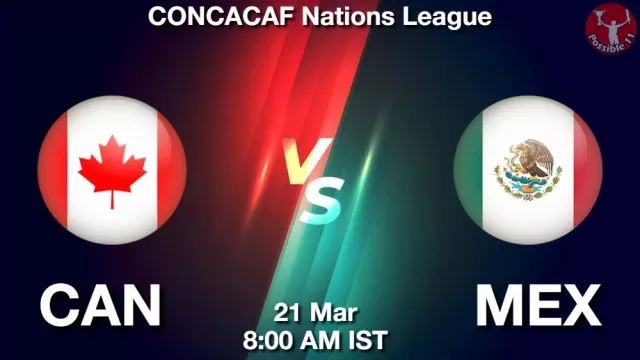 CAN vs MEX ड्रीम11 भविष्यवाणी, फैंटेसी क्रिकेट टीम - 21 मार्च 2025