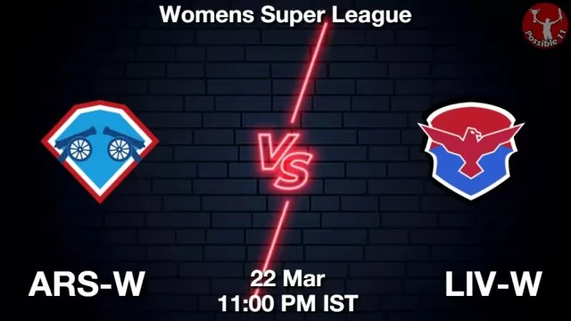 ARS-W vs LIV-W ड्रीम11 भविष्यवाणी, फैंटेसी क्रिकेट टीम - 22 मार्च 2025