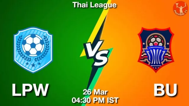 LPW vs BU ड्रीम11 भविष्यवाणी, फैंटेसी क्रिकेट टीम - 26 मार्च 2025