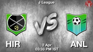 HIR vs ANL Matcch Previews